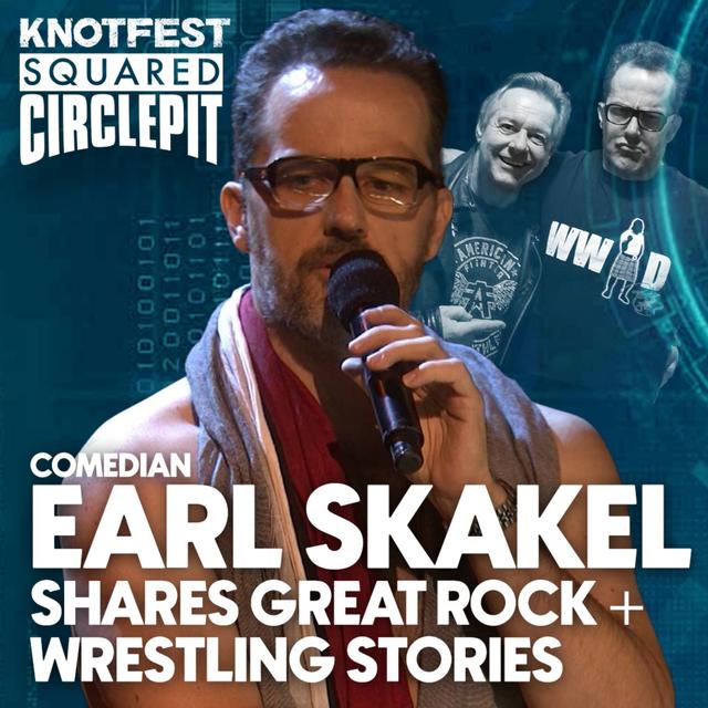 #109 - Comedian Earl Skakel shares great rock + wrestling stories - podcast episode cover