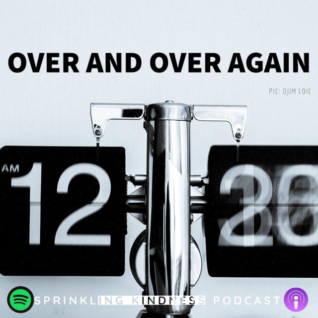 Over and Over Again - podcast episode cover