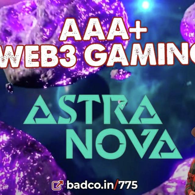 Ep 775 - AAA+ Web3 Gaming with Astra Nova - podcast episode cover