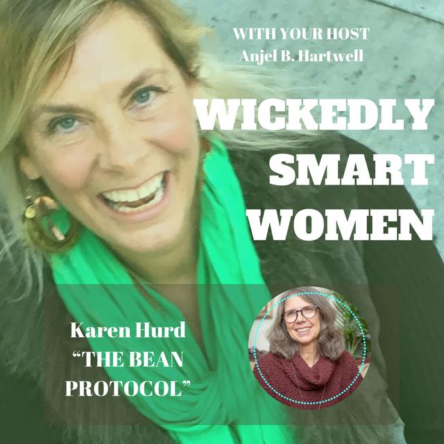 The Bean Protocol: Karen Hurd's Revolutionary Approach to Detoxification and Health - Ep.309 - podcast episode cover