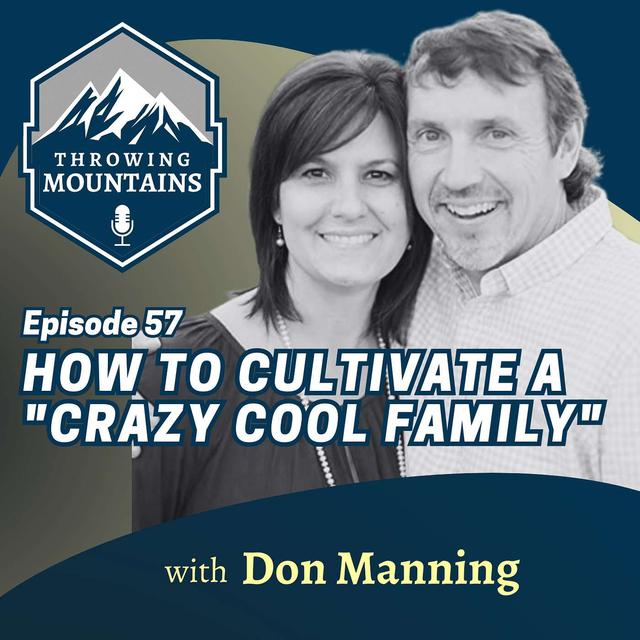 How to Cultivate a "Crazy Cool Family," with Don Manning - podcast episode cover