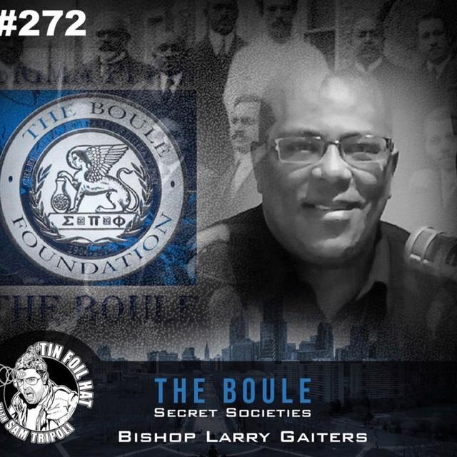 #272: The Boule Black Secret Societies With Bishop Larry Gaiters - podcast episode cover