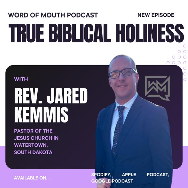 True Biblical Holiness With Rev. Jared Kemmis - podcast episode cover