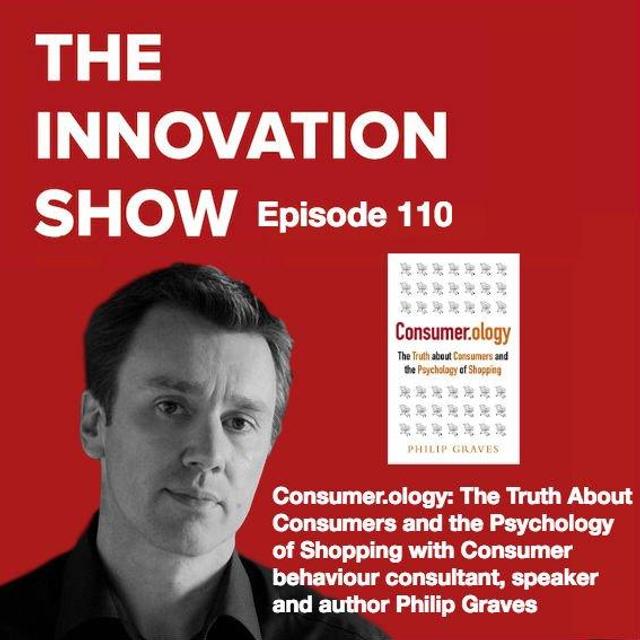 EP 110: The Truth about Consumers and the Psychology of Shopping - Consumer.ology with Philip Graves - podcast episode cover