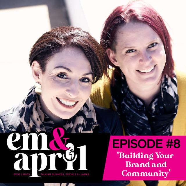 Episode 8: Building Your Brand and Community - podcast episode cover