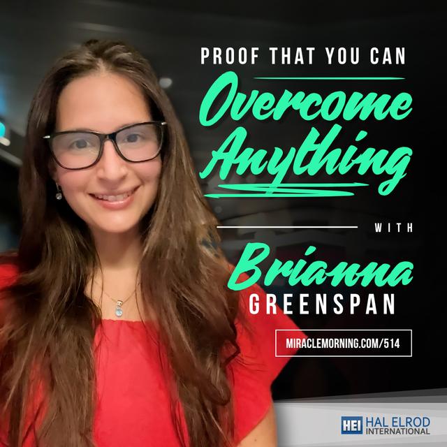 514: Proof That You Can Overcome Anything with Brianna Greenspan - podcast episode cover
