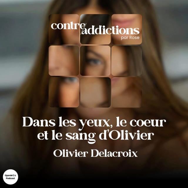 Teasing du prochain épisode - Dans les yeux, le coeur et le sang d'Olivier avec Olivier Delacroix - podcast episode cover