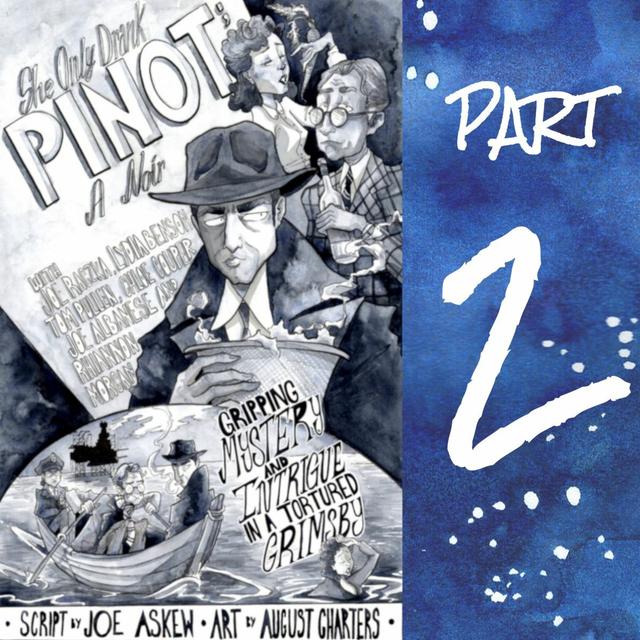 She Only Drank Pinot, A Noir (Part 2/2) - podcast episode cover