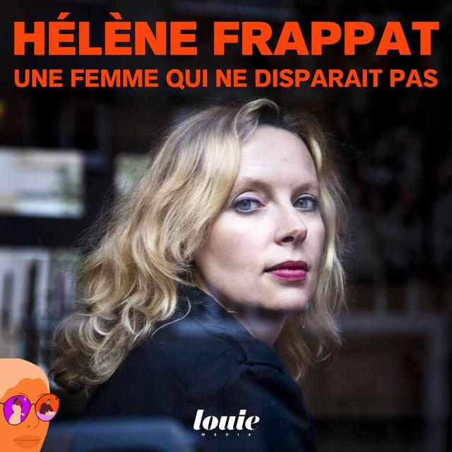 Hélène Frappat, une femme qui ne disparait pas - podcast episode cover