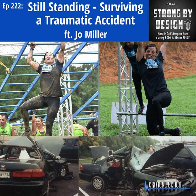 Ep 222 Still Standing - Surviving a Traumatic Accident ft. Jo Miller - podcast episode cover