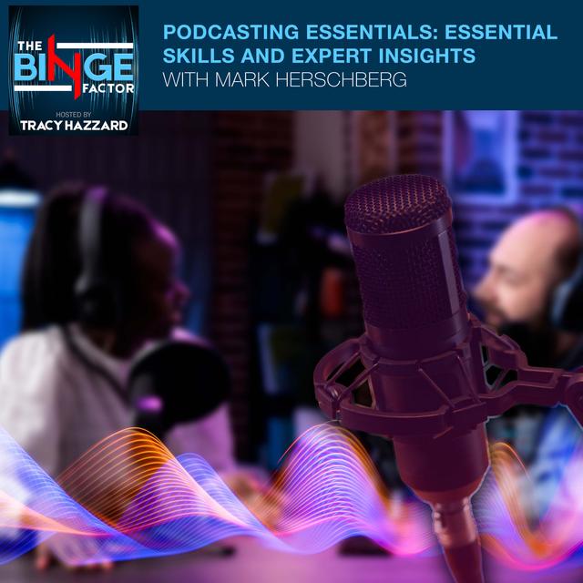 Podcasting Essentials: Essential Skills And Expert Insights From Mark Herschberg - podcast episode cover