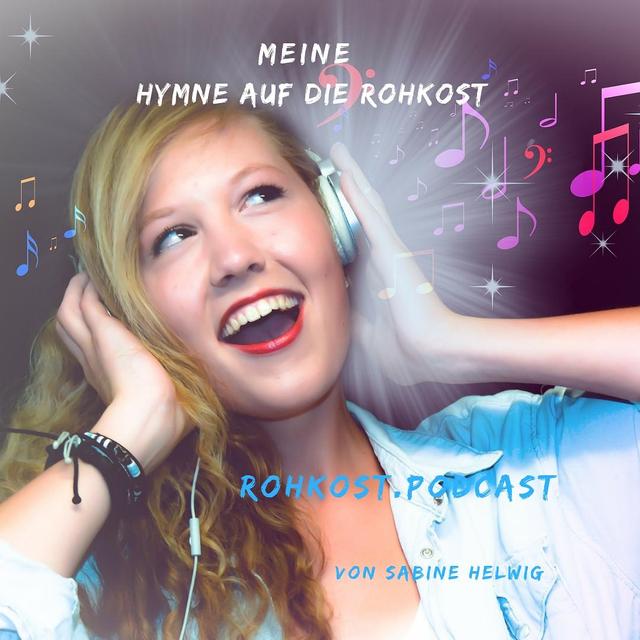 #00 Meine Hymne auf die Rohkost - podcast episode cover