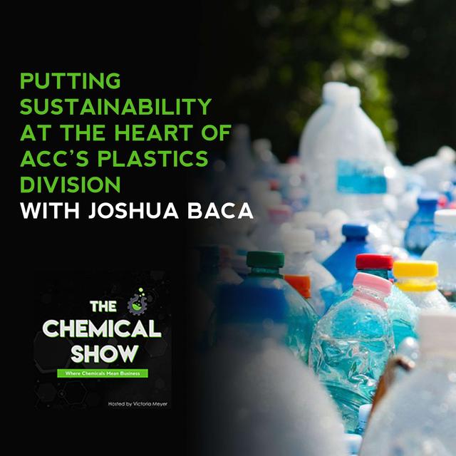 55. Putting Sustainability At The Heart Of ACC’s Plastics Division With Joshua Baca - podcast episode cover
