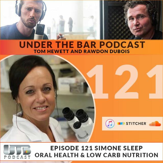 UTB 121 - Simone Sleep Oral Health & Low Carb Nutrition on Ep 121 of UTB Podcast - podcast episode cover