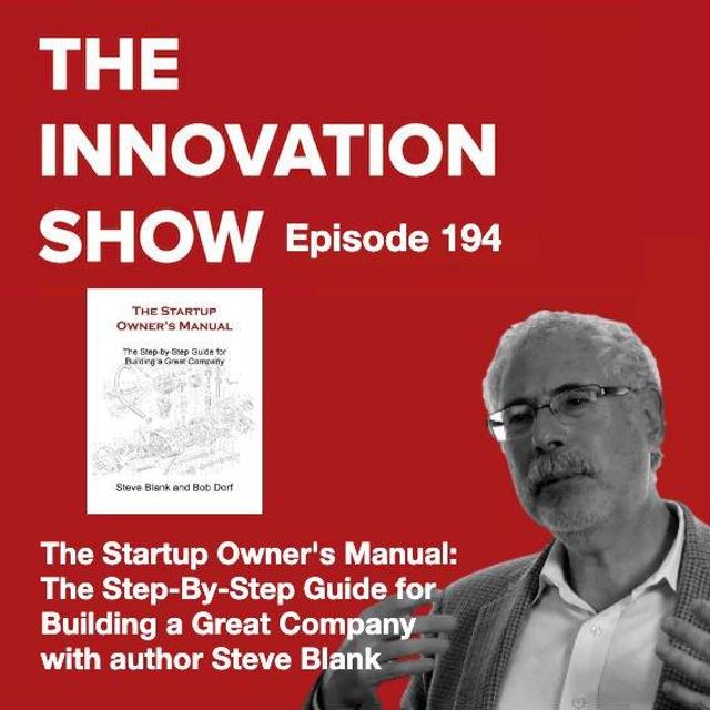The Startup Owner's Manual: The Step-By-Step Guide for Building a Great Company with Steve Blank - podcast episode cover