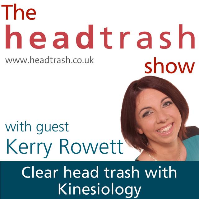 Clear head trash with Kinesiology with Kerry Rowett - podcast episode cover