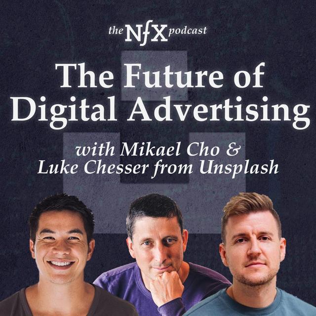 The Future of Digital Advertising with Mikael Cho & Luke Chesser (Co-Founders of Unsplash) - podcast episode cover