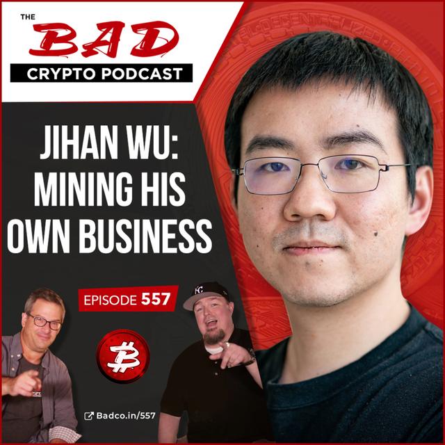 Jihan Wu: Mining His Own Business - podcast episode cover