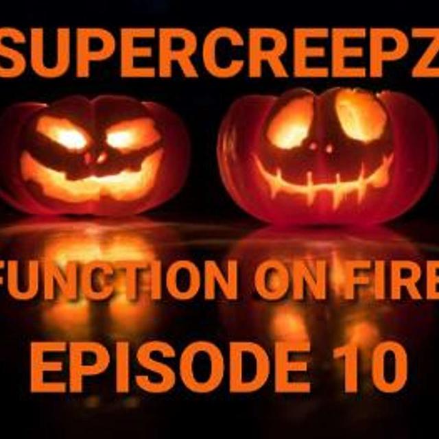 SUPERCREEPZ: FUNCTION ON FIRE EPISODE 10 - THE RETURN/ HORROR MOVIE TRIVIA GAME - podcast episode cover