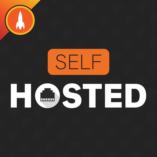 Perils of Self-Hosting | Self-Hosted 29 - podcast episode cover