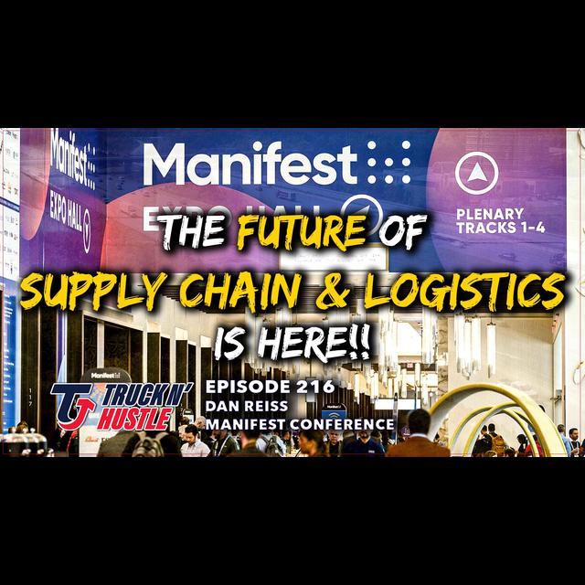 #216 - The FUTURE Of SUPPLY CHAIN & LOGISTICS Is HERE!! Manifest Las Vegas Details & MORE!! - Dan Reiss - podcast episode cover