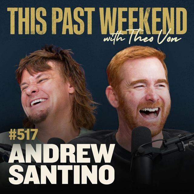 E517 Andrew Santino - podcast episode cover