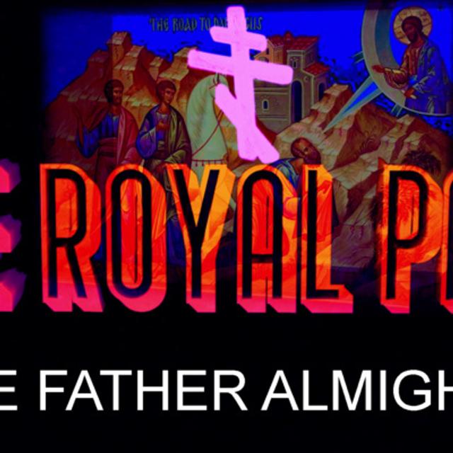 "The Father Almighty" (The Royal Path Ep 002) - podcast episode cover