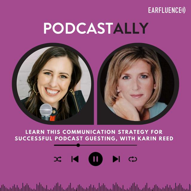 Learn This Communication Strategy for Successful Podcast Guesting, with Karin Reed - podcast episode cover