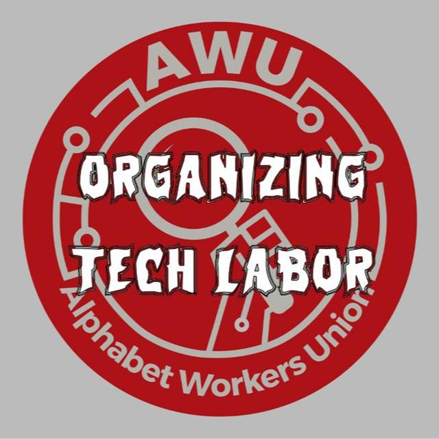 260. Organizing Tech Labor (ft. Alphabet Workers Union) - podcast episode cover