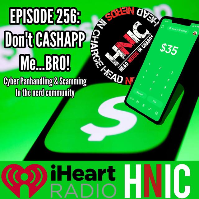 Episode 256: DONT CASHAPP ME...BRO! - podcast episode cover