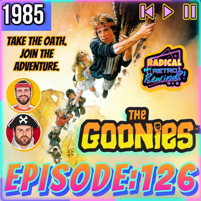 Episode 126: "The Goonies" (1985) - podcast episode cover