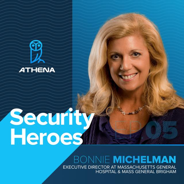 Everyone in Security is a Hero with Bonnie Michelman, Chief Security Officer at Mass General Brigham - podcast episode cover