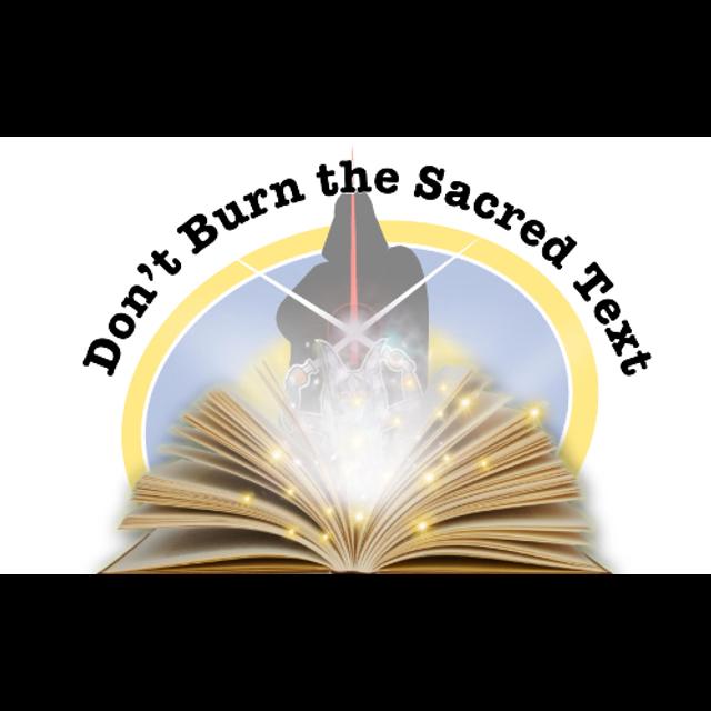 Don’t Burn the Sacred Text 47- Shadow of the Sith - podcast episode cover