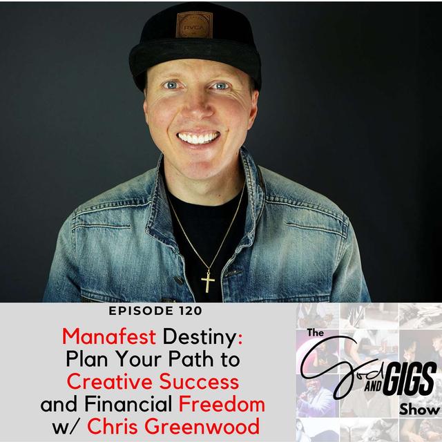 Manafest Destiny: Plan Your Path to Creative Success and Financial Freedom w/ Chris Greenwood, Recording Artist & Author - podcast episode cover