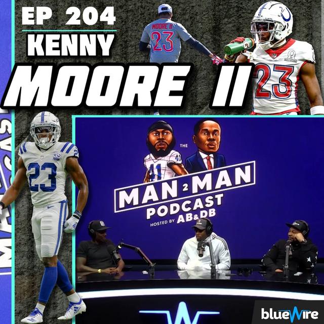 EP 204 | Pro Bowl Colt Kenny Moore II | Man to Man Pod w/Antoine Bethea and Darius Butler - podcast episode cover