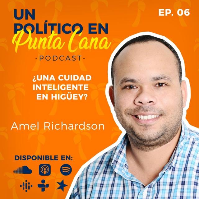 Una ciudad inteligente en Higuey ? - Un Político en Punta Cana - Capitulo 7 - podcast episode cover