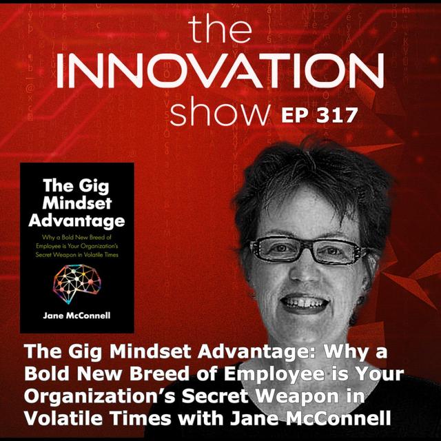 The Gig Mindset Advantage with Jane McConnell - podcast episode cover