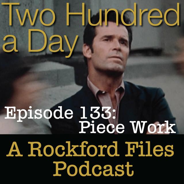 Episode 133: Piece Work - podcast episode cover