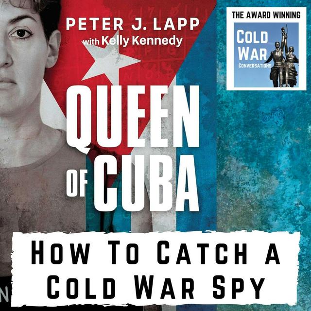 How To Catch A Cold War Spy (323) - podcast episode cover