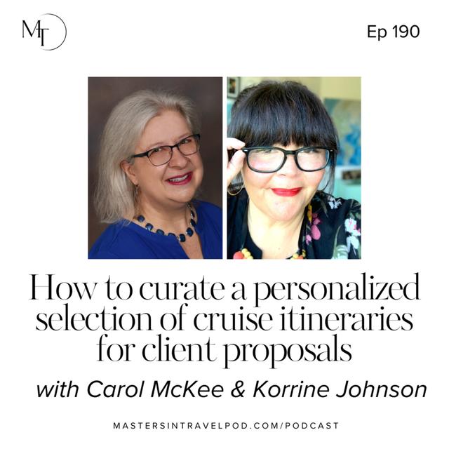 Ep 190 How to curate a personalized selection of cruise itineraries for client proposals - podcast episode cover