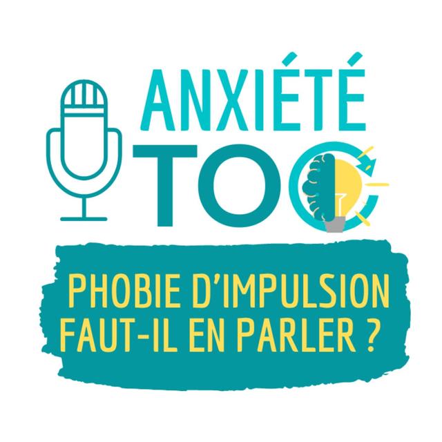 Phobie d'impulsion : faut-il en parler ? - podcast episode cover