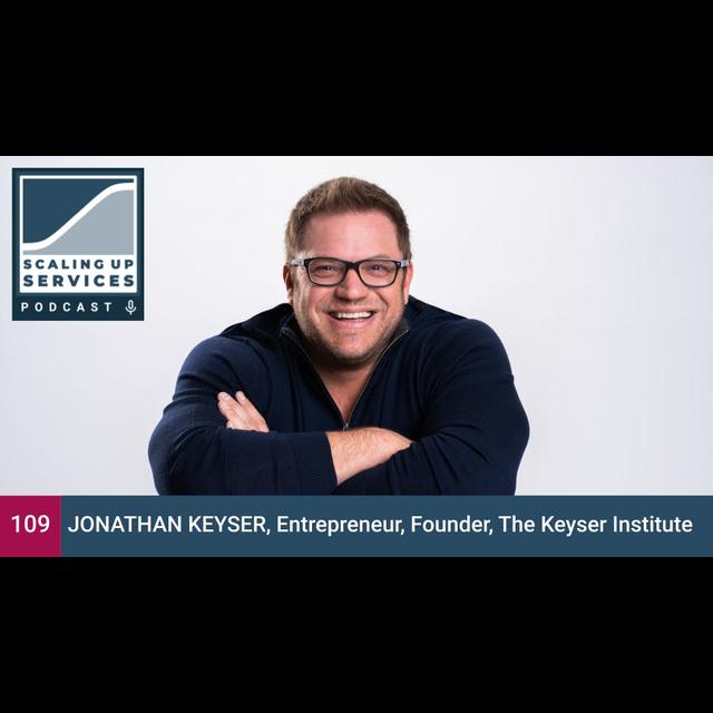 Jonathan Keyser, Entrepreneur, Founder, The Keyser Institute - podcast episode cover