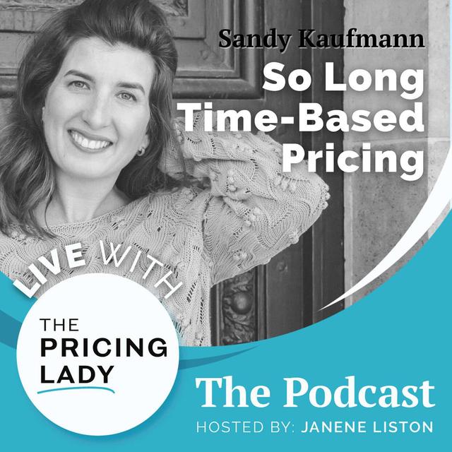 Why I Quickly Shifted Away From Time-Based Pricing - podcast episode cover
