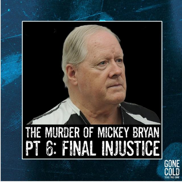 The Murder of Mickey Bryan Part 6: Final Injustice - podcast episode cover