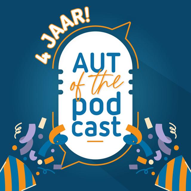 4 jaar Aut of the podcast - podcast episode cover