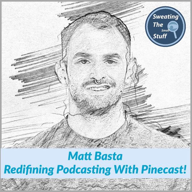 018 - Matt Basta: Building Pinecast From Scratch! - podcast episode cover