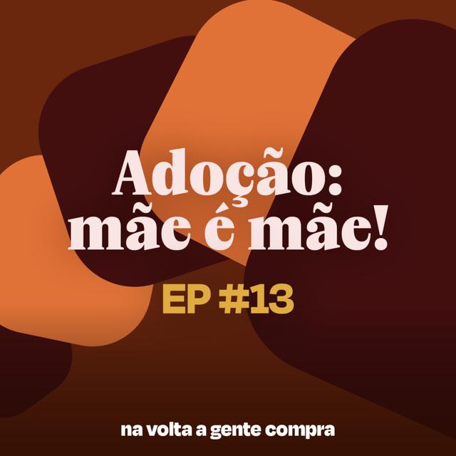 Adoção: mães compartilham como se prepararam para a chegada dos filhos - podcast episode cover