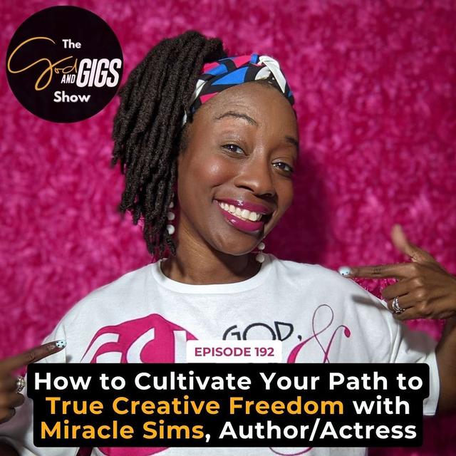 How to Cultivate Your Path to True Creative Freedom with Miracle Sims, Author / Actress - podcast episode cover