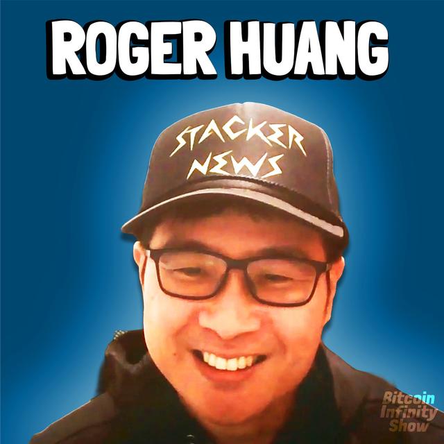 Would Mao Hold Bitcoin with Roger Huang | Bitcoin Infinity Show #157 - podcast episode cover
