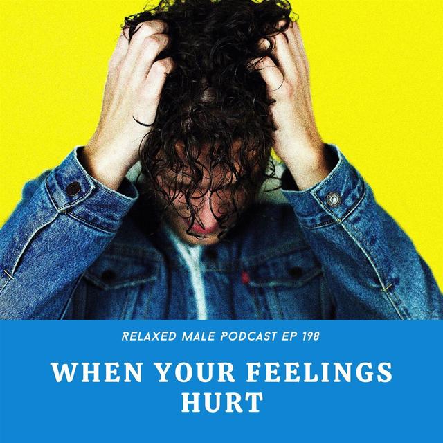 When Your Feelings Hurt - podcast episode cover